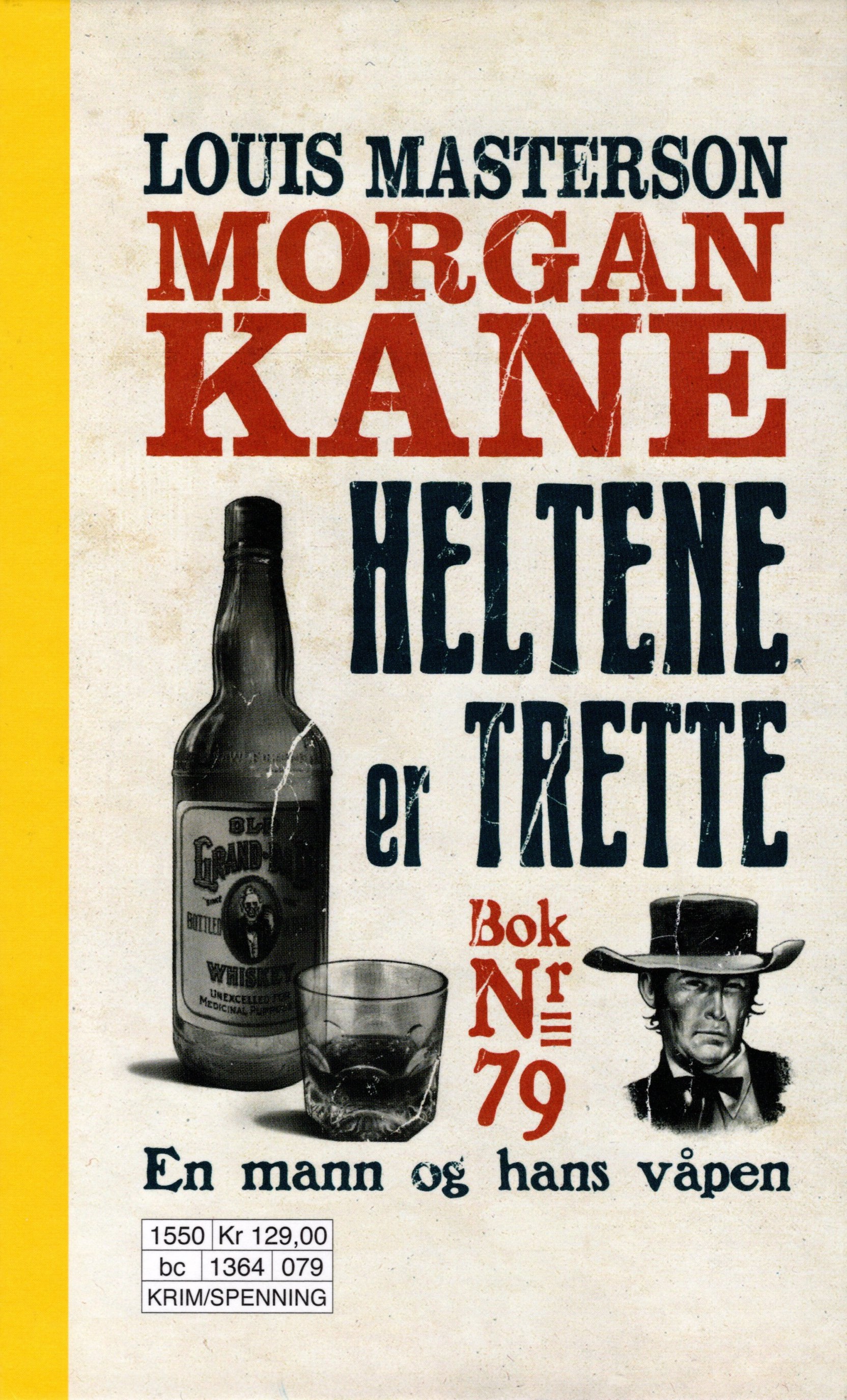 79 Heltene er trette